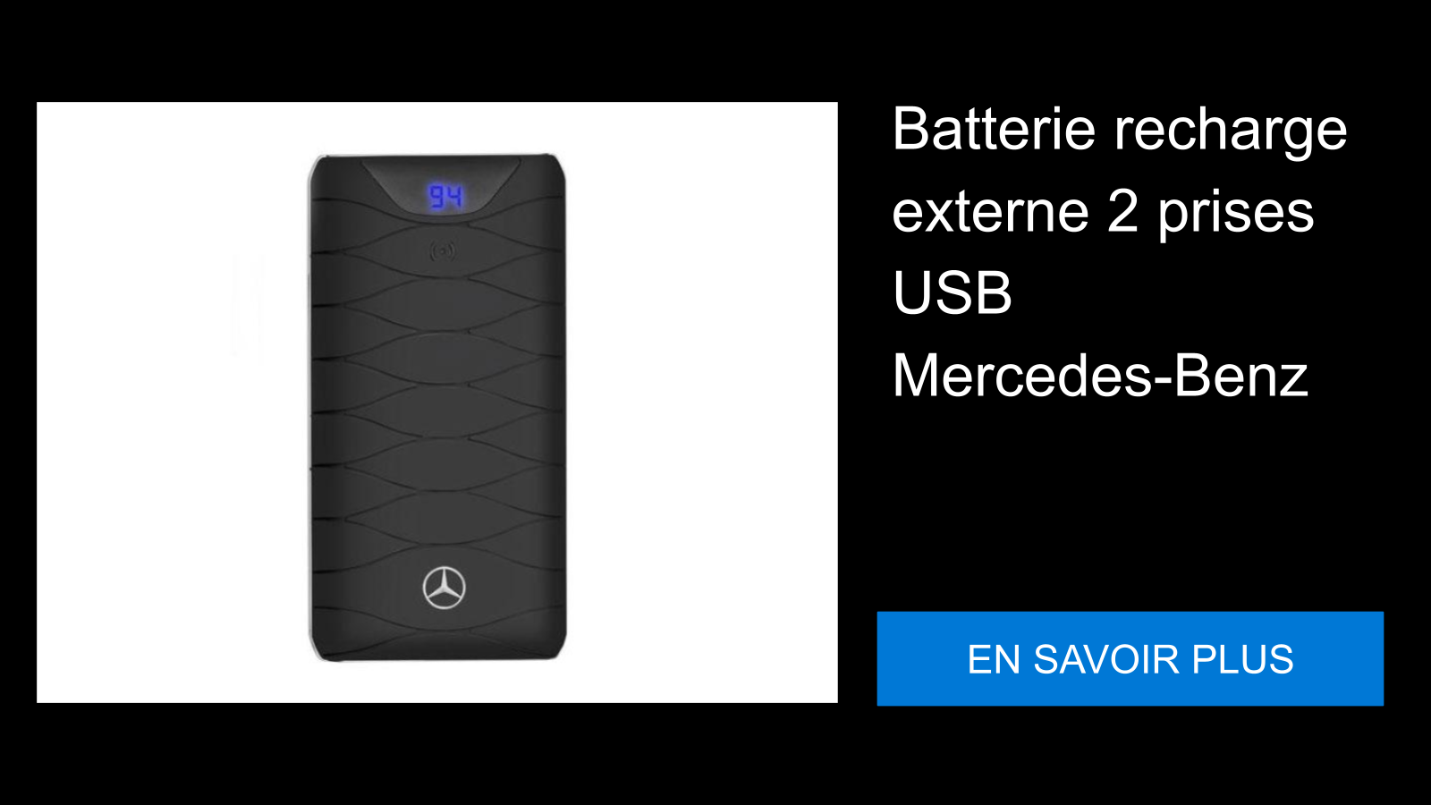 Batterie recharge externe 2 prises USB Mercedes-Benz
